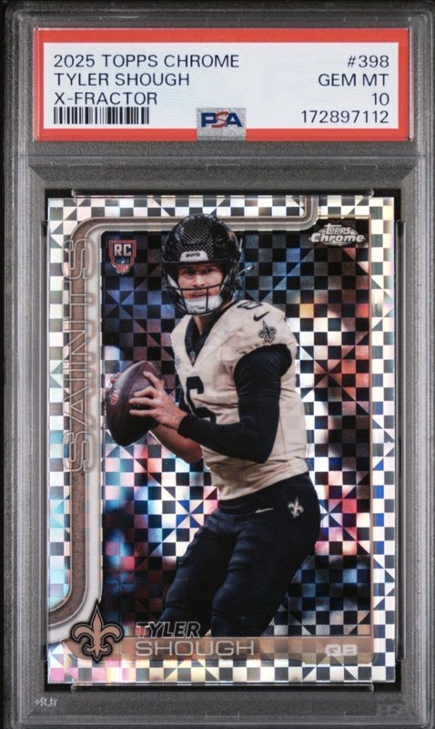 2025 Topps Chrome Football Tyler Shough Rookie X-Fractor #398 RC PSA 10 SAINTS